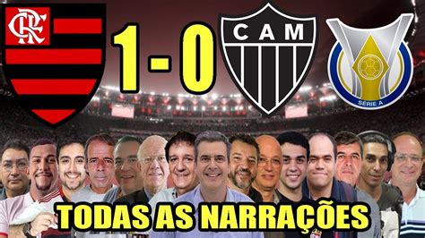 Todas As Narra Es Flamengo X Atl Tico Mg Campeonato Brasileiro