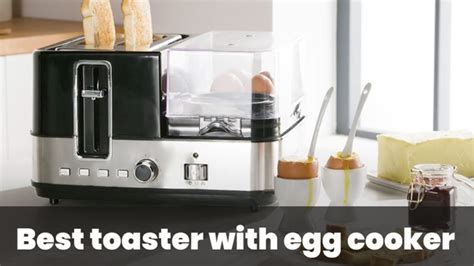 Top 3 Best Toaster With Egg Cooker For All Your Needs