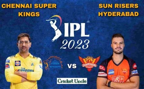 Ipl 2023 Match 29 Prediction Chennai Super Kings Vs Sunrisers Hyderabad Csk Vs Srh Could