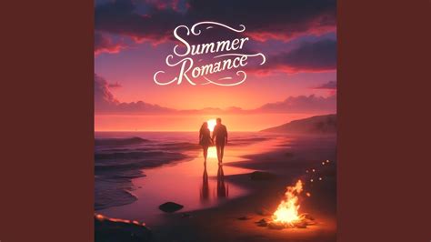 Summer Romance Youtube