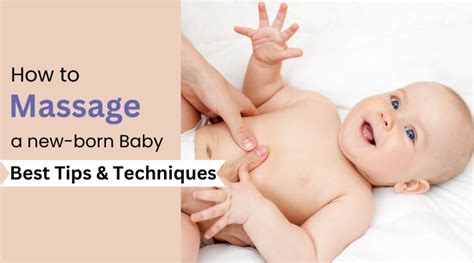 How To Massage A New Born Baby Best Tips Techniques