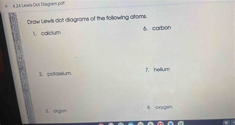 Solved 4 24 Lewis Dot Diagram Pdf Draw Lewis Dot Diagrams Of The Following Atoms 1 Calcium 6