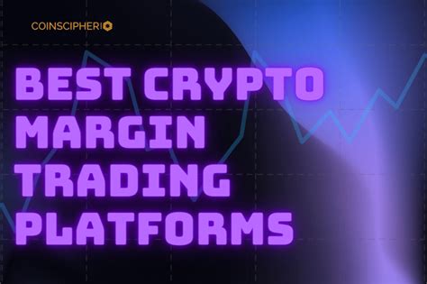 5 Best Crypto Margin Trading Platforms