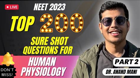 Top 200 Sure Shot Questions For Human Physiology Dr Anand Mani Neet 2023 Youtube