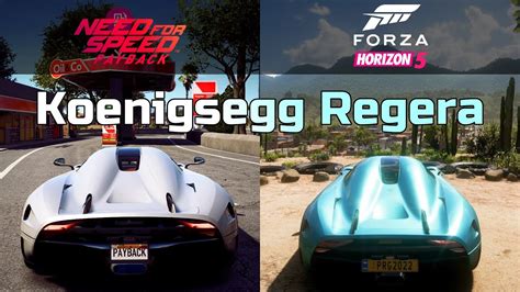 Koenigsegg Regera Need For Speed Payback Vs Forza Horizon 5 Face To