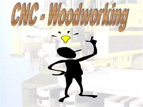 Ppt Cnc Woodworking Powerpoint Presentation Free Download Id1031563