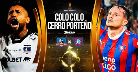 Colo Colo Vs Cerro Porteño En Vivo Por Copa Libertadores Fecha Hora