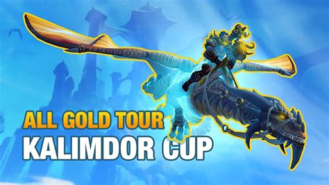 Kalimdor Cup All Gold Tour Youtube