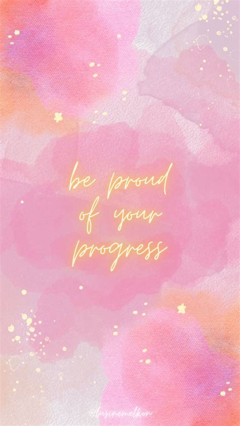 Be Proud Of Your Progress Quote Aesthetic Wallpaper Phone Wallpaper