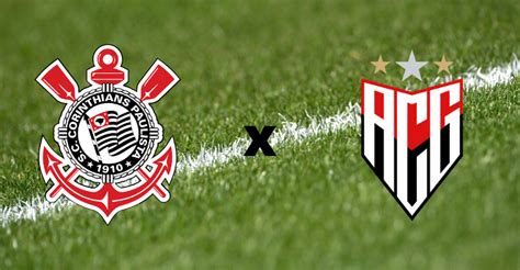 Corinthians X Atlético Go Ao Vivo Onde Assistir Veja Escalações E