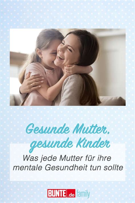 Gesunde Mutter gesunde Kinder Was jede Mutter für ihre mentale