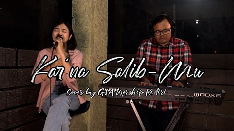 Kar Na Salib Mu Cover By Ruth Rosita Youtube