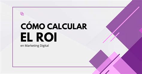 C Mo Calcular El Roi En Marketing Digital Btodigital