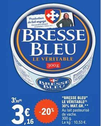 Promo bresse Bleu Le Véritable chez E Leclerc iCatalogue fr