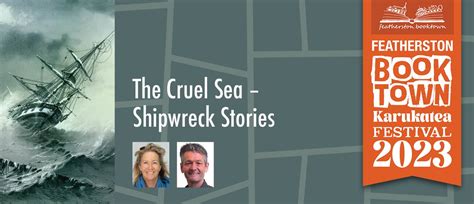 The Cruel Sea Shipwreck Stories Featherston Eventfinda