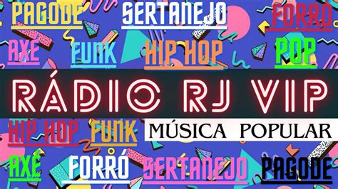 Radio Rj Vip SÓ O Melhor Do Funk Pagode Sertanejo AxÉ ForrÓ