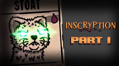 Stoat Stands Unopposed Inscryption Playthrough Part 1 Youtube