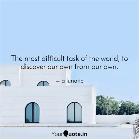 The Most Difficult Task O Quotes Writings By Jagatjit Virk