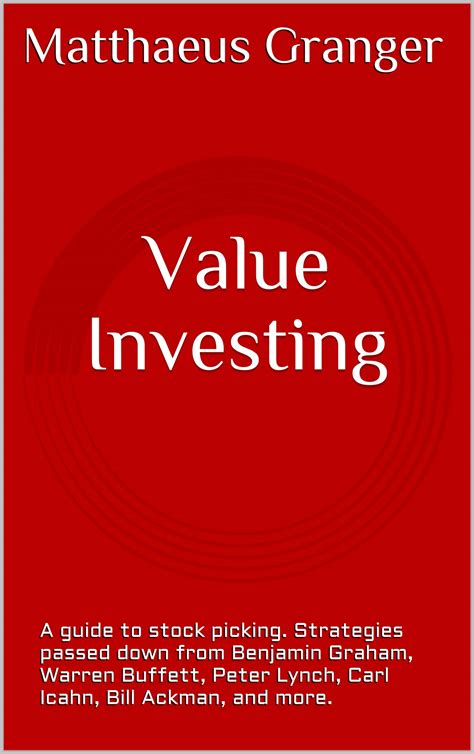 Value Investing A Guide To Stock Picking Strategies Passed Down From