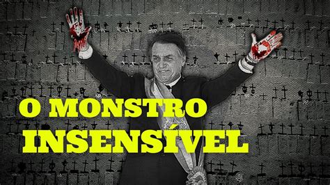 Bolsonaro O Monstro Insens Vel Youtube