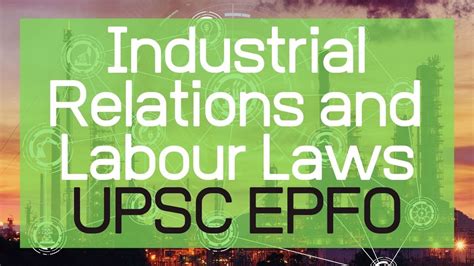 What Is Industrial Relations And Labour Laws At Clariceramakero Blog