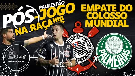 Na Ra A Empate Pico P S Jogo Palmeiras X Corinthians An Lise