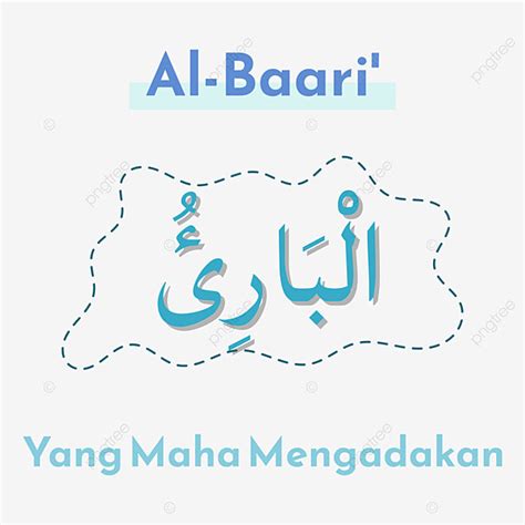 Gambar Nama Allah Al Baari Dan Artinya Dalam Bahasa Indonesia Asmaul