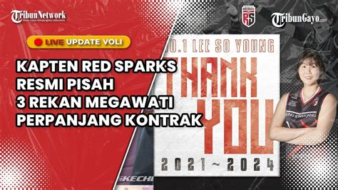 Live Kapten Red Sparks Resmi Pisah Rekan Megawati Perpanjang