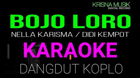 Bojo Loro Karaoke Dangdut Koplo Hd Audio Youtube