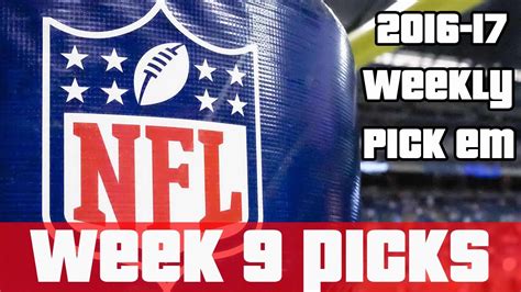 NFL Week 9 Picks 2016 17 NFL Season Predictions Predicting All NFL