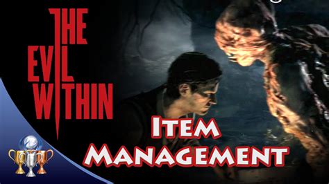 The Evil Within Item Management Chapter 8 Trophy Achievement