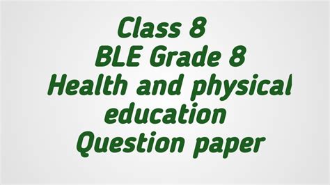 Grade Class Ble Health And Physical Education Question Papaer Of