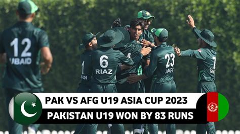 Pakistan U19 Vs Afghanistan U19 Asia Cup 2023 Full Match Highlight