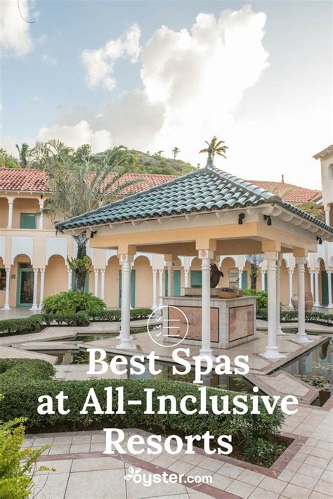 19 all inclusive resorts with the best spas – Artofit