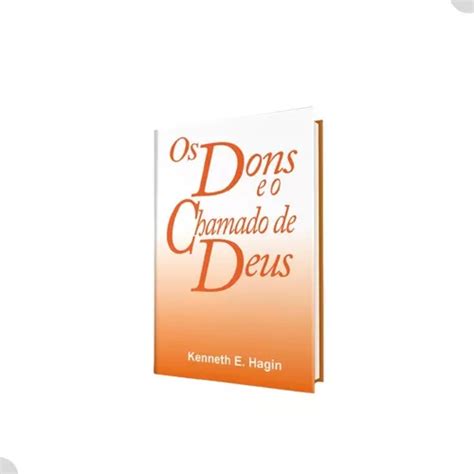 Livro Os Dons E O Chamado De Deus Kenneth E Hagin Mercadolivre