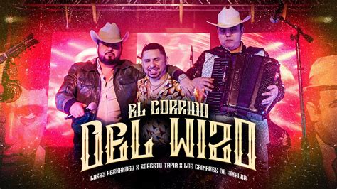 Larry Hernandez X Roberto Tapia X Los Caimanes De Sinaloa El Corrido