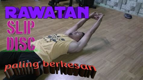 Slip Disc Rawatan Slip Disc Exercises For A Slipped Disc Youtube