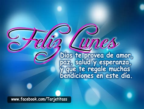 Feliz Lunes Dios Te Bendiga Y Te De Muchas Bendiciones Tarjetitas