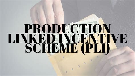 The Government Announced PRODUCTION LINKED INCENTIVE Schemes