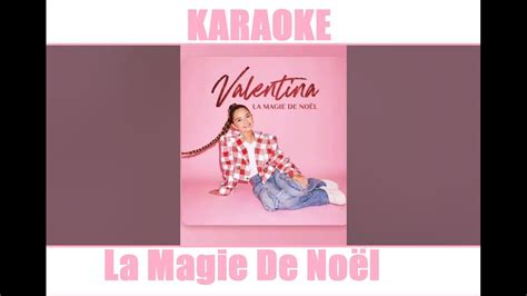 Karaoké La Magie de Noël Valentina YouTube