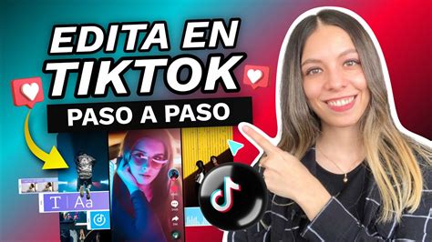 Guía completa Cómo editar un video en TikTok como un experto Paso a