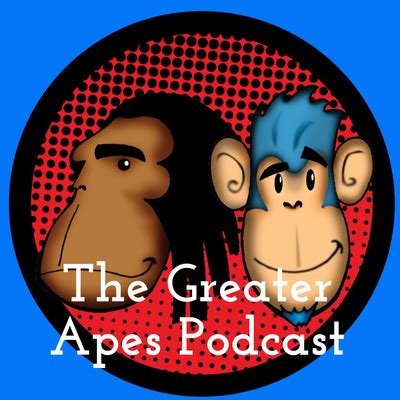 The Greater Apes Podcast A Podcast On Spotify For Podcasters