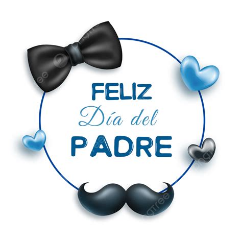 Feliz Dia Del Padre Amor Papa Png Transparente Stickpng Images