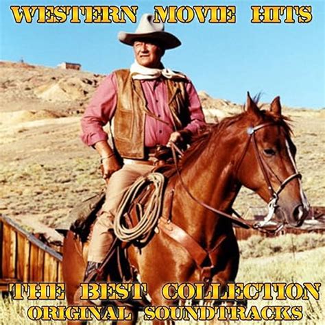 Western Movie Hits: The Best Collection (Original Soundtracks) von ...