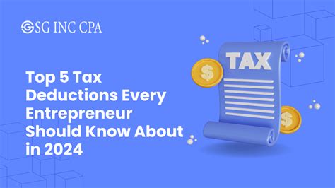 Top 5 Tax Deductions Every Entrepreneur Should Know About In 2024