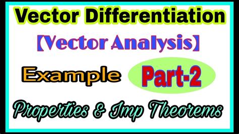 Vector Differentiation Part 2 May 2018 Youtube