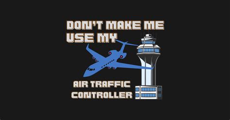 Air Traffic Controller Air Traffic Controller T Shirt Teepublic