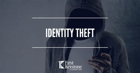 What To Do About Identity Theft First Keystone Community Bank