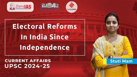 Electoral Reforms In India Since Independence UPSC Current Affairs