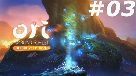 Let´s Play Ori And The Blind Forest 03 Der Geisterbaum Youtube